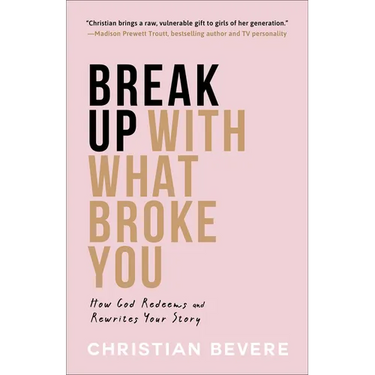 Break Up with What Broke You