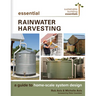 Essential Rainwater Harvesting: A Guide to Home-Scale System Design