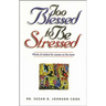 Too Blessed to Be Stressed: Words of Wisdom for Women on the Move