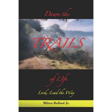 Down the Trails of Life