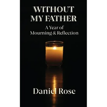 Without My Father: A Year of Mourning and Reflection