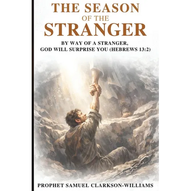 The Season Of The Stranger: By Way Of A Stranger, God Will Surprise You