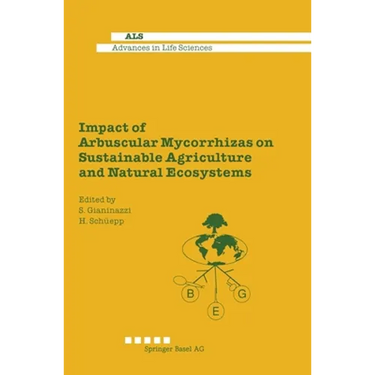 Impact of Arbuscular Mycorrhizas on Sustainable Agriculture and Natural Ecosystems