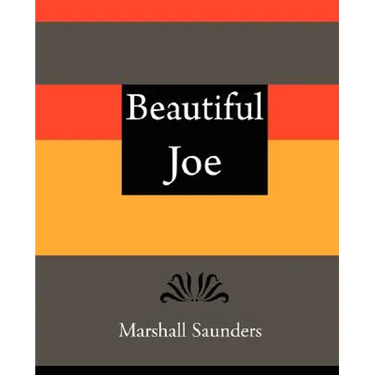 Beautiful Joe - Marshall Saunders
