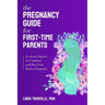The Pregnancy Guide for First-Time Parents: Go from Clueless to Confident and Plan Your Perfect Pregnancy