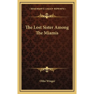 The Lost Sister Among The Miamis