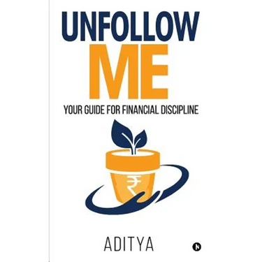 Unfollow Me: Your Guide for Financial Discipline