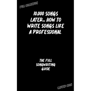 The Full Songwriting Guide