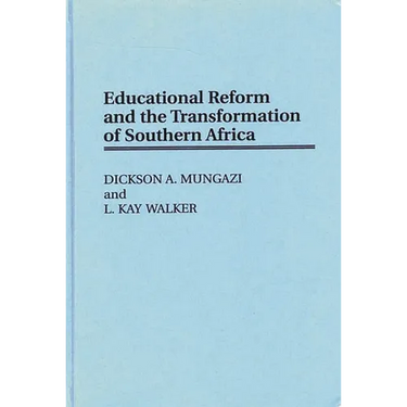 Educational Reform and the Transformation of Southern Africa