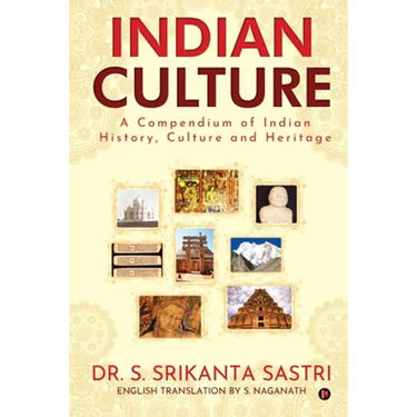 Indian Culture: A Compendium of Indian History, Culture and Heritage