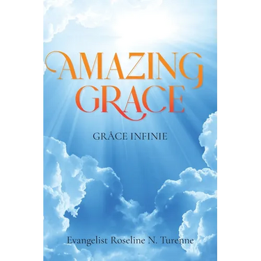 Amazing Grace: Grace Infinie