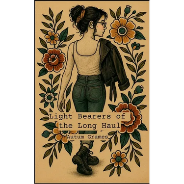 Light Bearers of the Long Haul