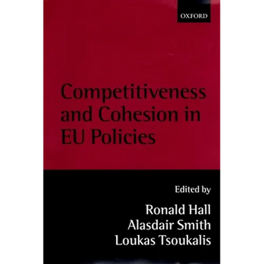 Competitiveness and Cohesion in Eu Policies