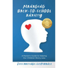 Managing Back-To-School Anxiety: A Parent's Guide to Helping Our Children Worry Less