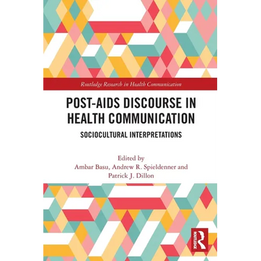 Post-AIDS Discourse in Health Communication: Sociocultural Interpretations