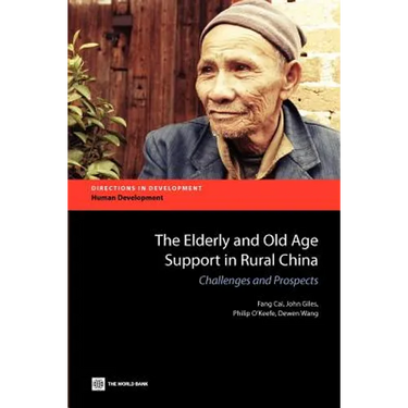 The Elderly and Old Age Support in Rural China
