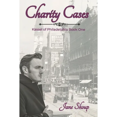 Charity Cases: A Kassel of Philadelphia Novel