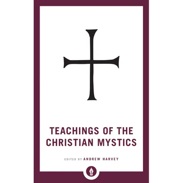 Teachings of the Christian Mystics