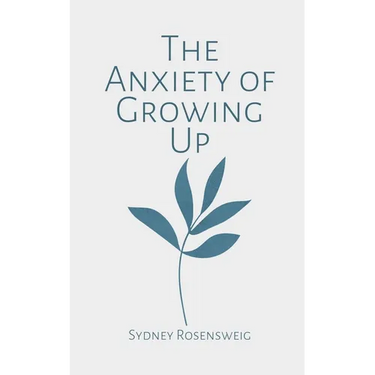 The Anxiety of Growing Up