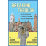 Breaking Through: 45 of America's most talented students and a dream to make education accessible: