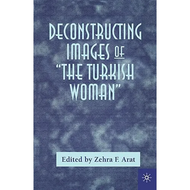 Deconstructing Images of the Turkish Woman