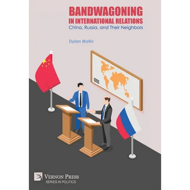 Bandwagoning in International Relations: China, Russia, and Their Neighbors