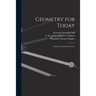 Geometry for Today: Based on a Junior Geometry