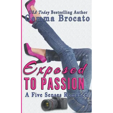 Exposed To Passion: A Five Senses Romance