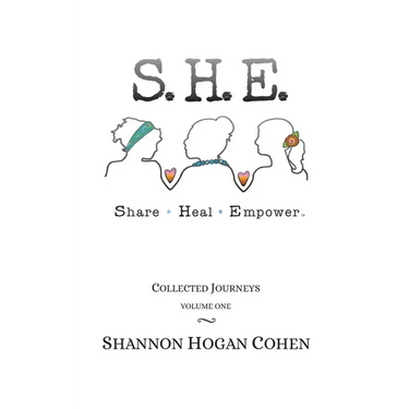 S. H. E. Share Heal Empower: Collected Journeys (Volume 1)