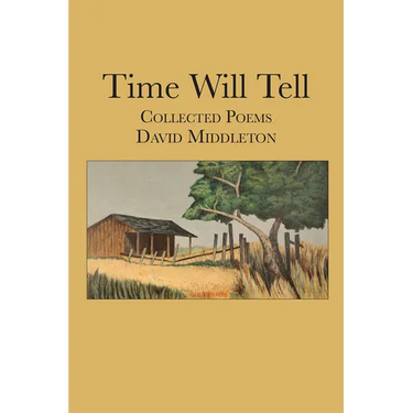 Time Will Tell: Collected Poems Volume 10