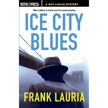 Ice City Blues: A Max LeBlue Mystery