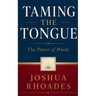 Taming the Tongue - The Power of Words