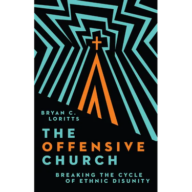 The Offensive Church: Breaking the Cycle of Ethnic Disunity
