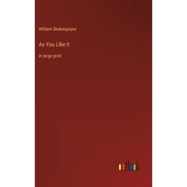 As You Like It: in large print