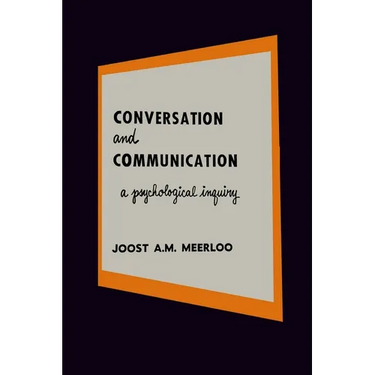 Conversation and Communication: A Psychological Inquiry into Language and Human Relations
