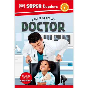 DK Super Readers Level 1 a Day in the Life of a Doctor