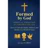 Formed by God: Spiritual Formation in a Distracted Age