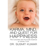 Karma, Mind, and Quest for Happiness: The Concrete and Accurate Science of Infinite Truth