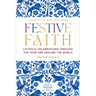 Festive Faith: Catholic Celebrations Through the Year and Around the World