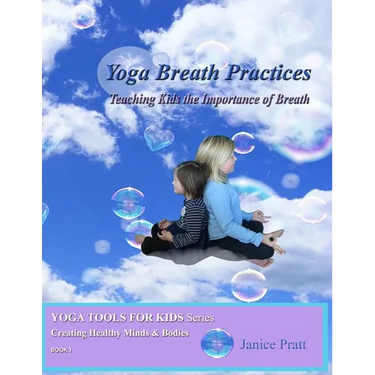 Yoga Breath Practices: Teaching Kids the Importance of Breath
