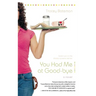 You Had Me at Good-bye