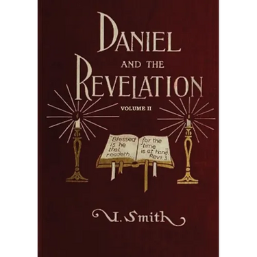 Daniel and Revelation Volume 2: The Response of History to the Voice of Prophecy (country living, deep and concise explanation on the 7 churches, The