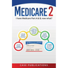 Medicare 2: I have Medicare Part A & B, now what?