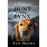 The Dogs of the Kiskadee Hills: Hunt for the Lynx