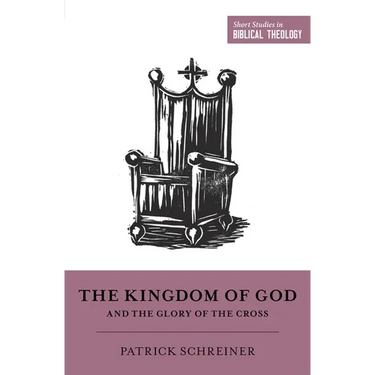 The Kingdom of God and the Glory of the Cross