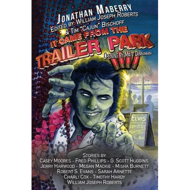 It Came From the Trailer Park: Volume 4