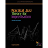 Practical Jazz Theory for Improvisation: Chords and Scales
