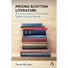 Prizing Scottish Literature: A Cultural History of the Saltire Society Literary Awards