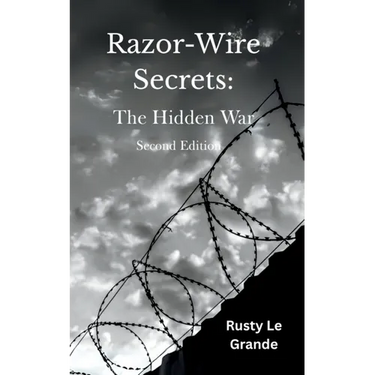 Razor-Wire Secrets: The Hidden War