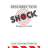 Resurrection Shock Background Guide